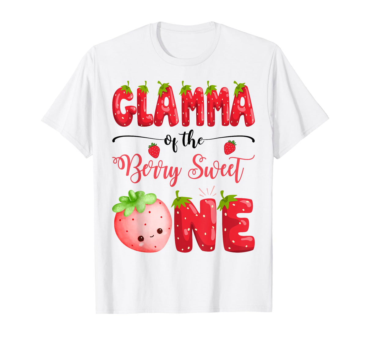Glamma Of The Berry Sweet One Birthday Girl Strawberry T-Shirt