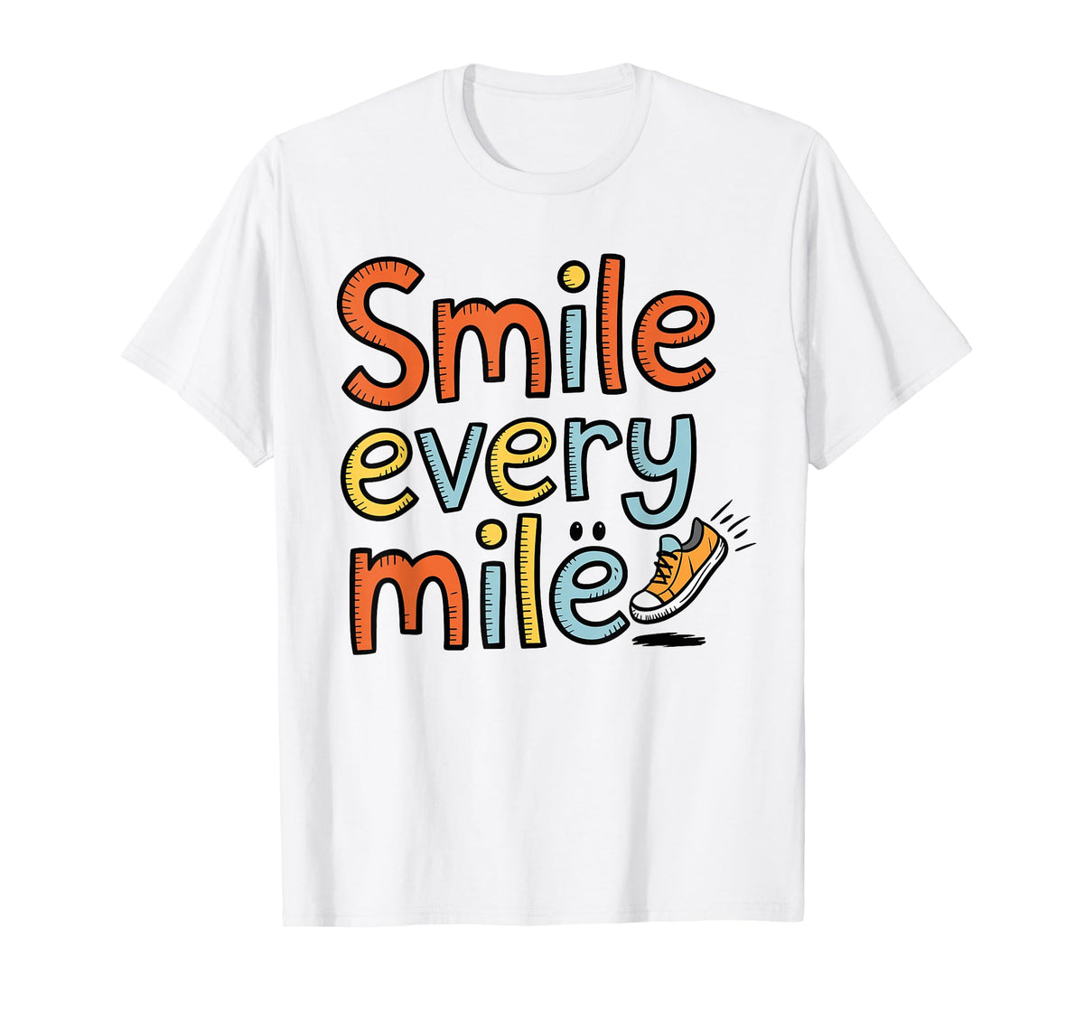 Funny Smile Every Mile Cool Running Runner Saying Quote T-Shirt