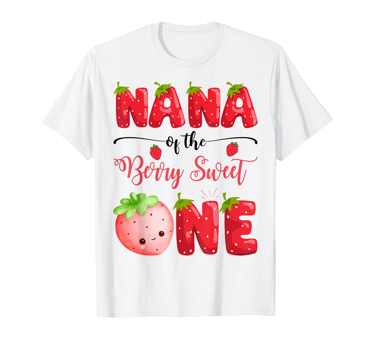 Nana Of The Berry Sweet One Birthday Girl Strawberry T-Shirt