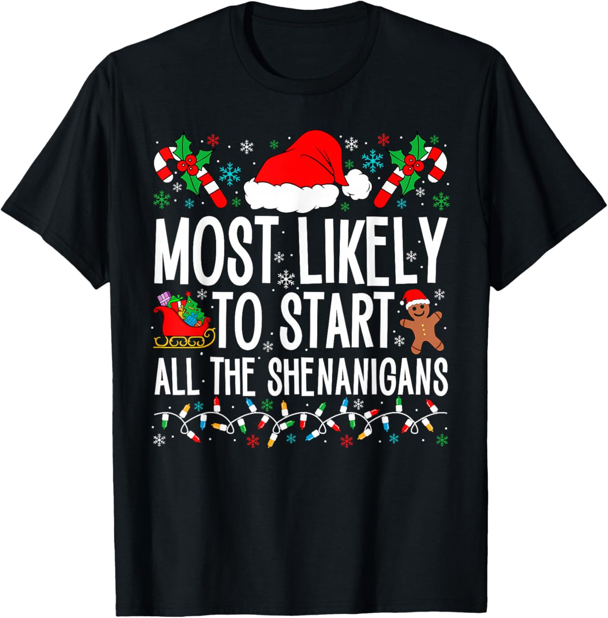 Most Likely To Start All The Shenanigans Funny Family Xmas