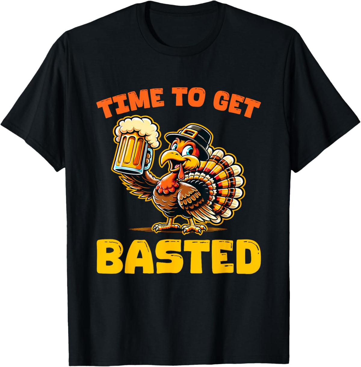 Funny Thanksgiving Time To Get Basted Turkey Beer Lover