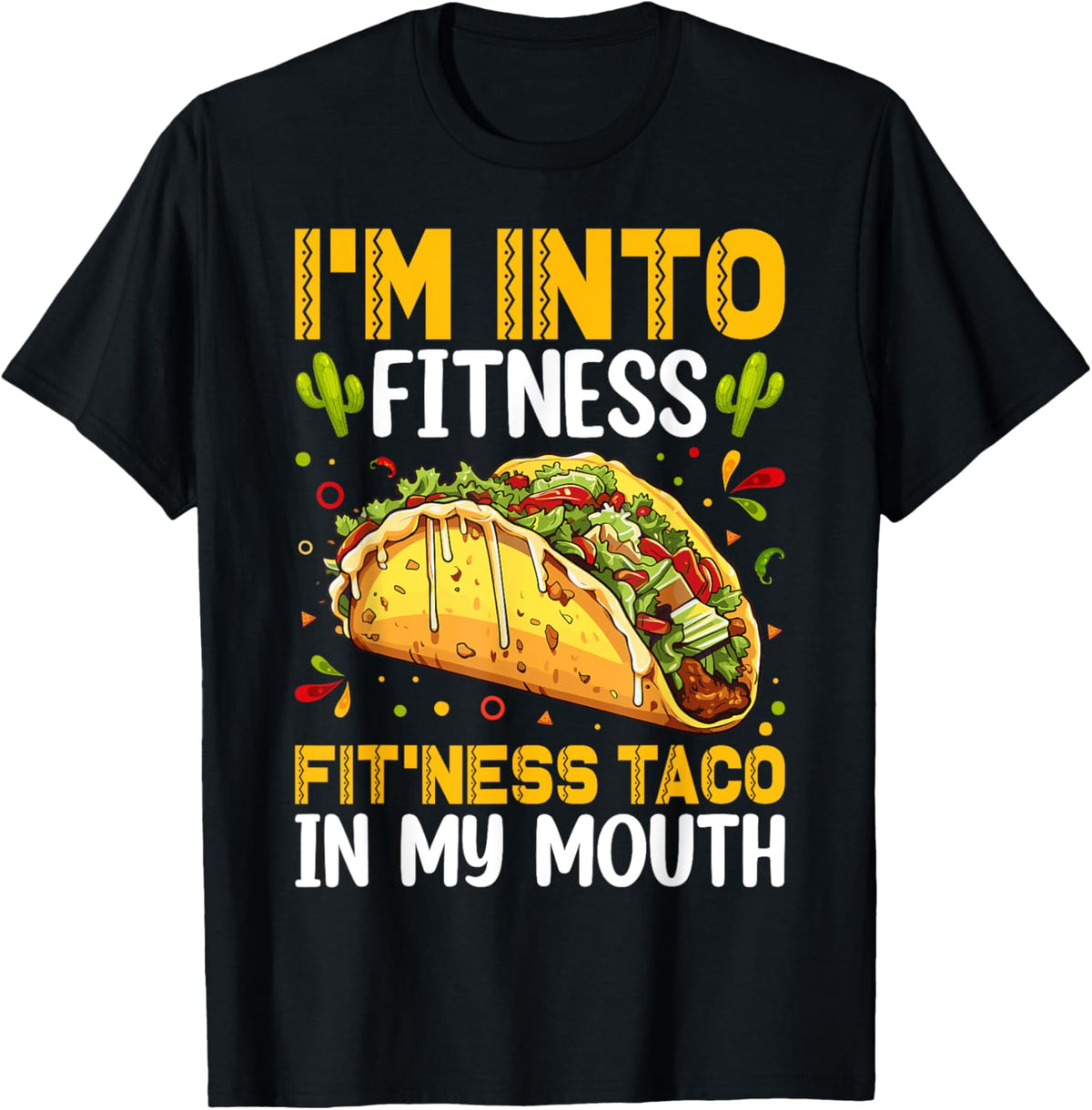 I'm Into Fitness Fitness Taco in My Mouth Funny Taco
