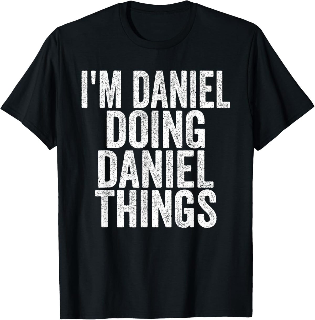 I'm Daniel Doing Daniel Things Funny Saying