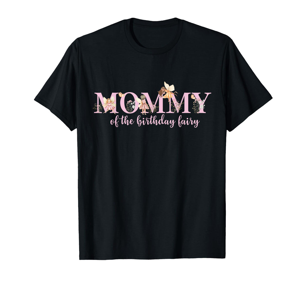 Mommy Of The Birthday Fairy Magical Birthday Girl T-Shirt