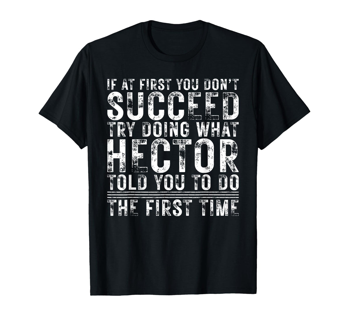 Funny Hector If At First You Don't Succeed Birthday Hector T-Shirt