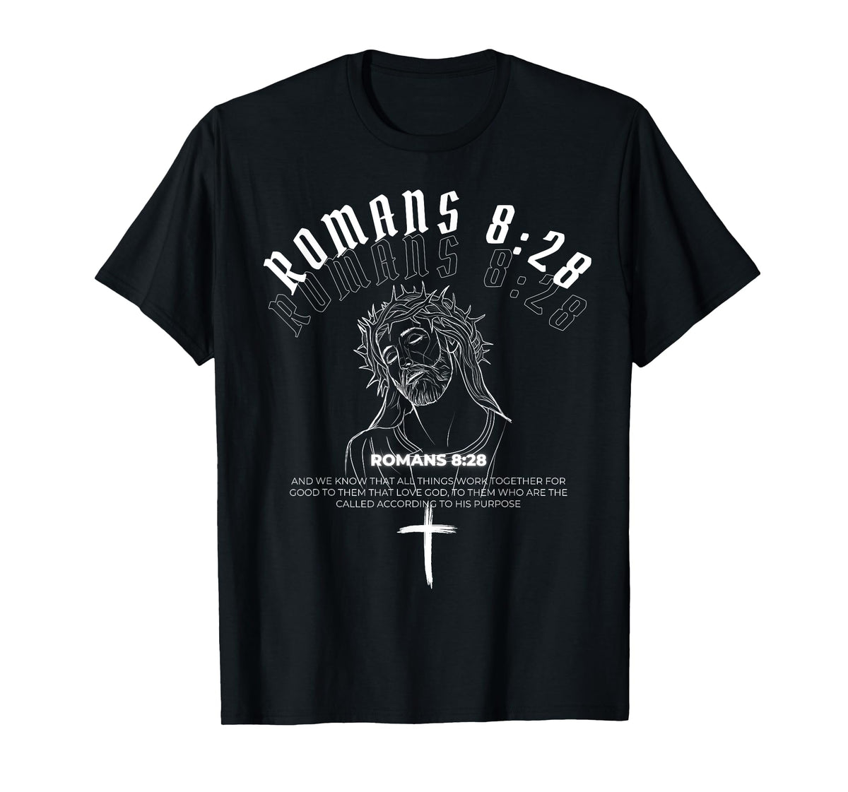 Christian Streetwear Clothing- Romans 8:28 Verse T-Shirt