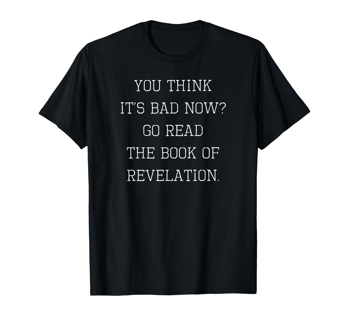 Funny Christian Biblical End Times Rapture Read Revelation T-Shirt
