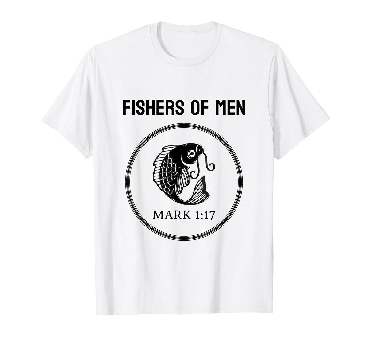 FISHERS OF MEN MARK 1:17 MEN'S TEE T-Shirt