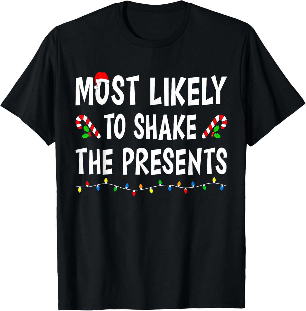 Most Likely To Shake The Presents Funny Family Christmas