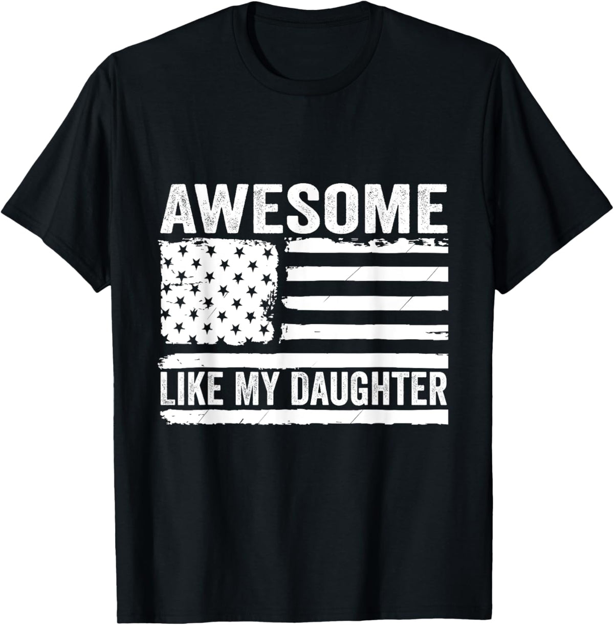 Awesome Like My Daughter Funny Fathers Day Daddy Daughter T-Shirt