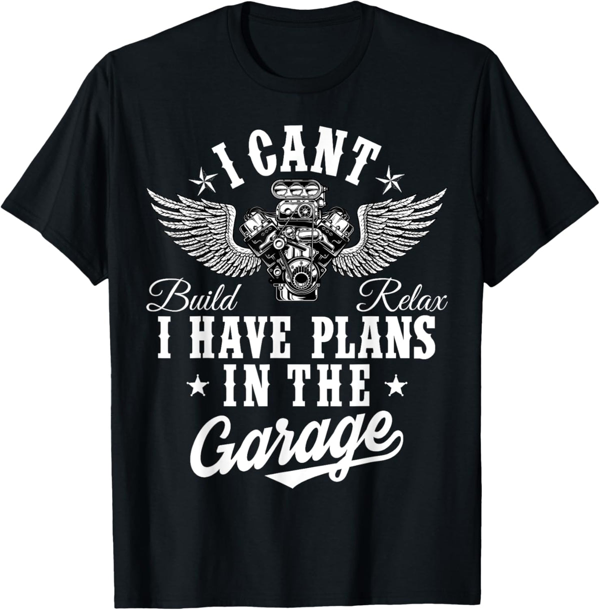 I Cant I Have Plans In The Garage Fathers Day Car Mechanics T-Shirt