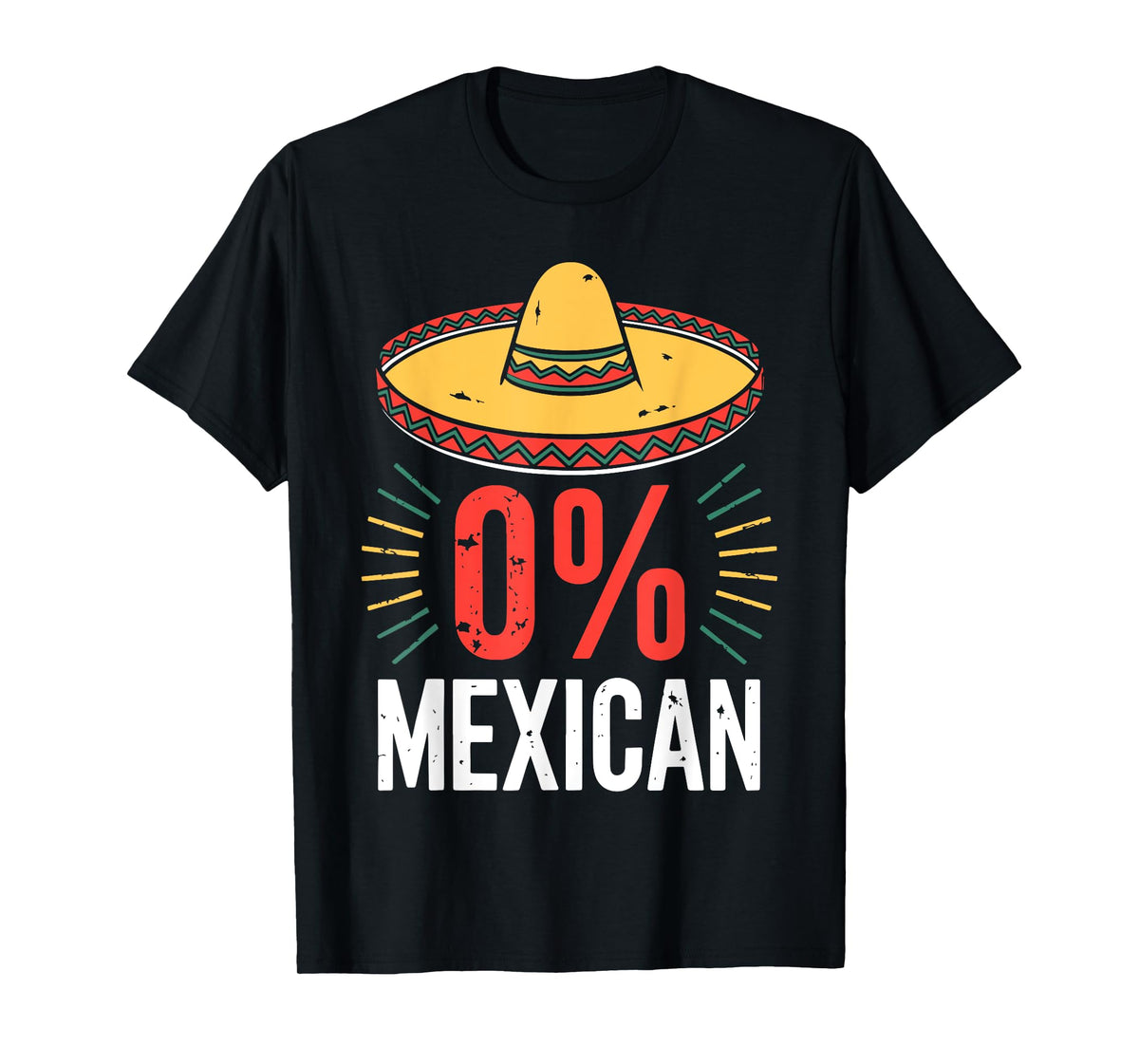 0% Mexican Shirt Funny Men Women Cinco De Mayo Sombrero T-Shirt