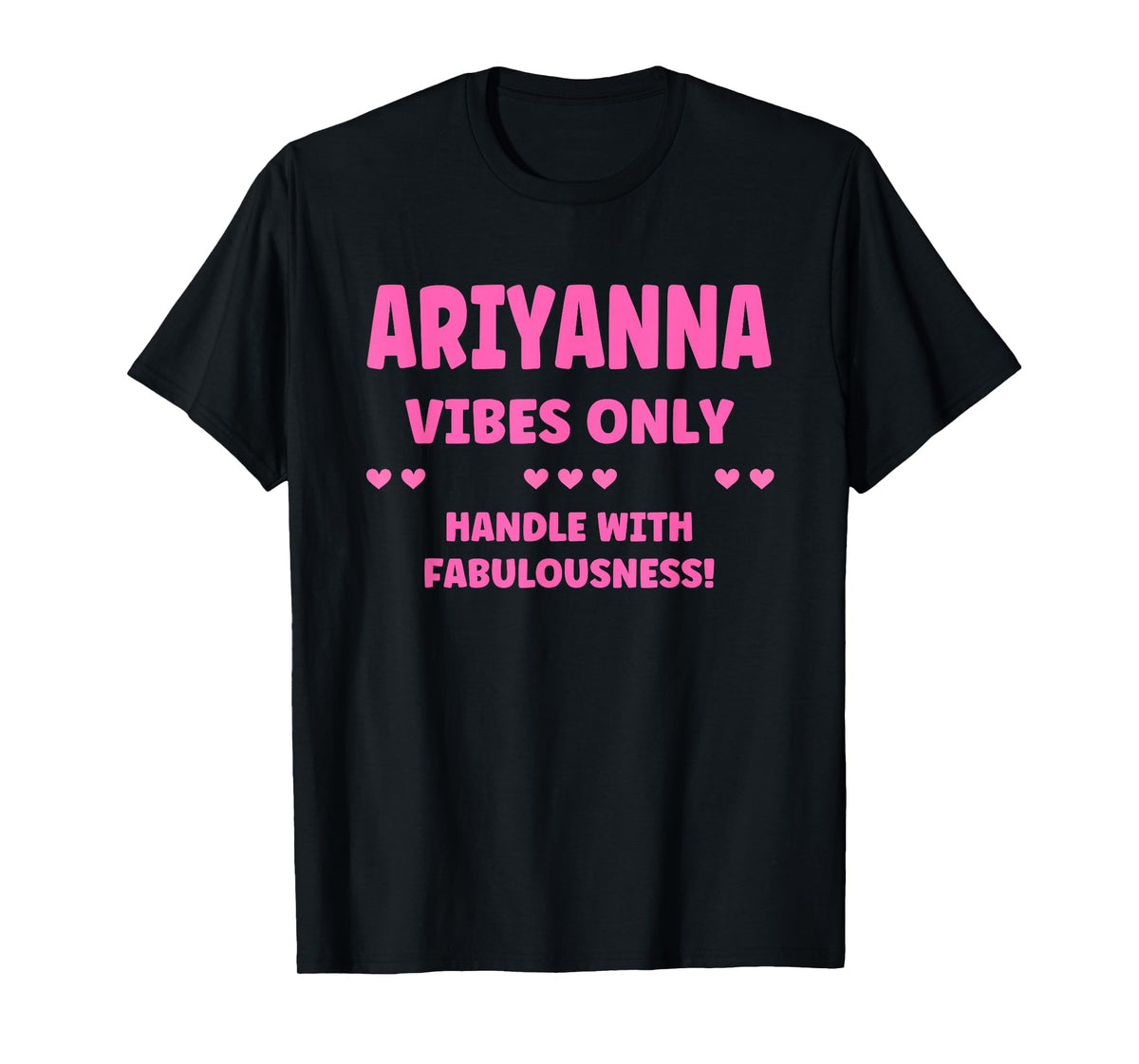 ARIYANNA Personalized Name Funny Cute Custom ARIYANNA Name T-Shirt